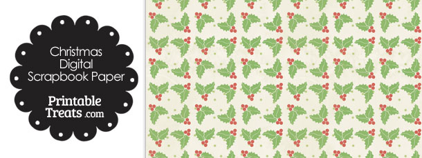 Vintage Christmas Holly Digital Scrapbook Paper — Printable Treats.com
